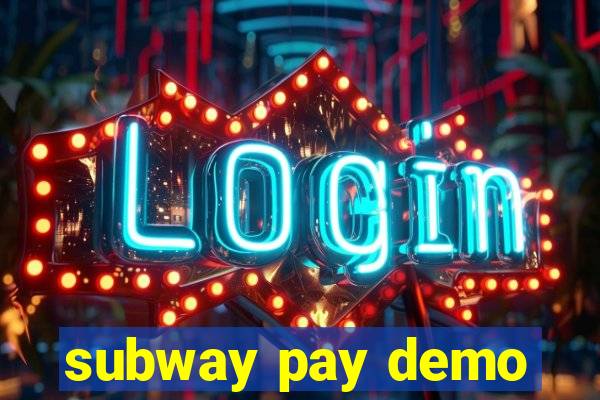 subway pay demo